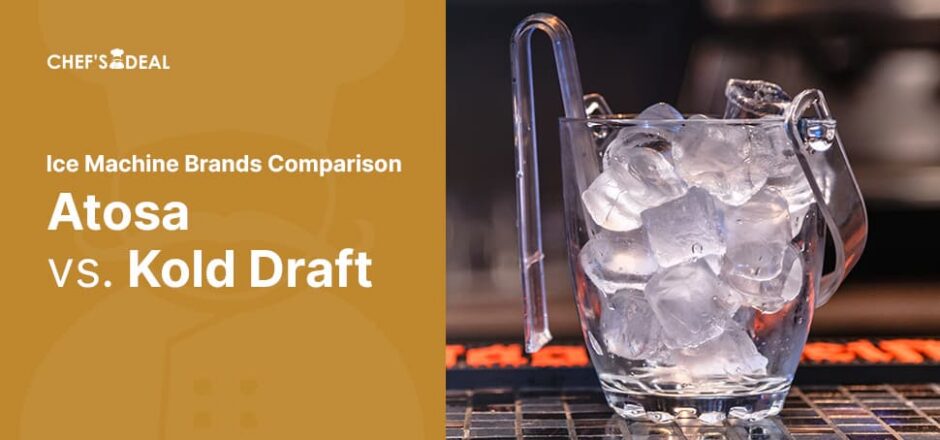 Atosa USA vs. Kold-Draft Ice Machines